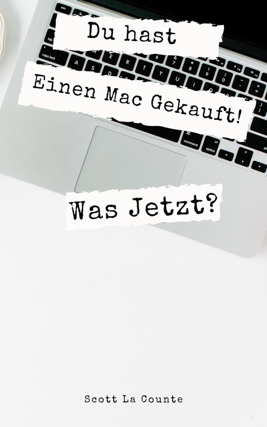 Du hast Einen Mac Gekauft! Was Jetzt? - cover