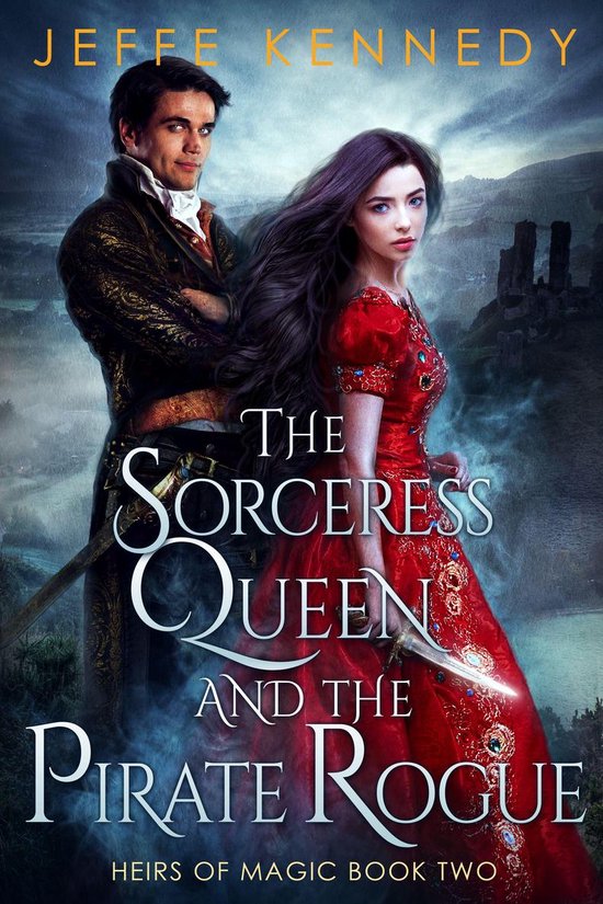 Heirs of Magic - The Sorceress Queen and the Pirate Rogue - cover