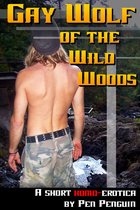 Gay Wolf of the Wild Woods (Homosexual paranormal erotic romance)