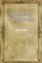 Fundamental Principles Of The Metaphysic Of Morals