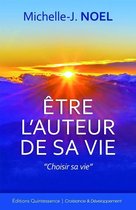 Etre l'auteur de sa vie - Choisir sa vie