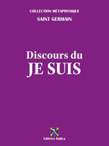 Collection Métaphysique - Discours du Je Suis
