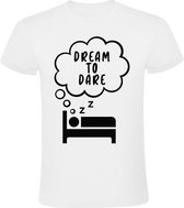 Dream to dare Heren t-shirt | bereiken | dromen | durven | grappig | cadeau | Wit