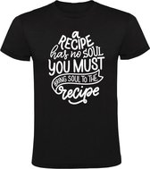 A recipe has no soul, you must bring soul to the recipe Heren t-shirt | recept | koken | kok | muziek | grappig | cadeau | Zwart