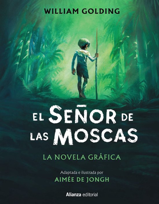 Boekcover van 'El Señor de las Moscas', een grafische roman van William Golding, geïllustreerd door Aimée de Jongh. Een jongen met een stok staat in een weelderig, groen bos.