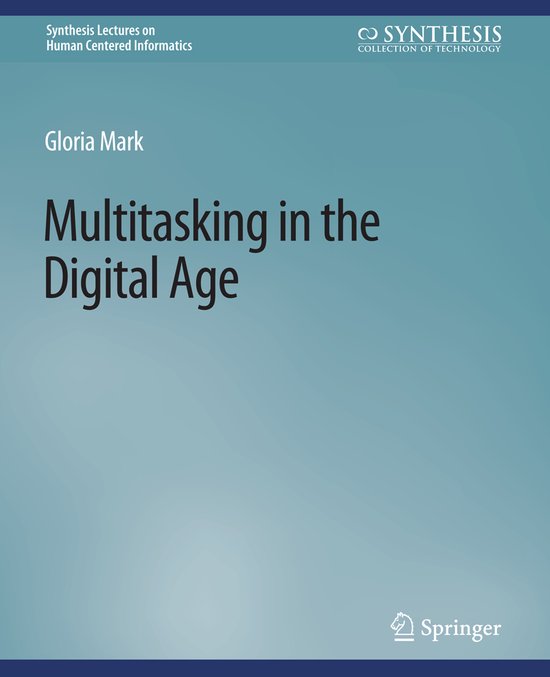 Synthesis Lectures on Human-Centered Informatics- Multitaski ... - cover