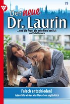 Der neue Dr. Laurin 79 - Falsch entschieden?