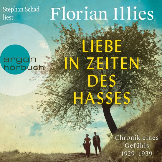 Liebe in Zeiten des Hasses - Chronik eines Gefühls 1929-193 ... - cover