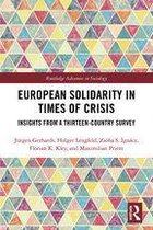 Routledge Advances in Sociology - European Solidarity in Times of Crisis