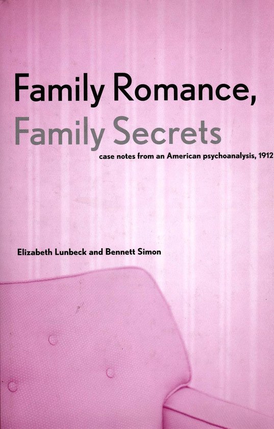Family Romance, Family Secrets - Case Notes from an American ... - cover