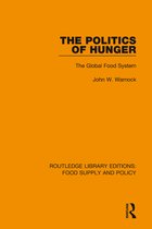 Routledge Library Editions: Food Supply and Policy-The Politics of Hunger