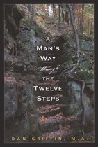Mans Way Through The Twelve Steps