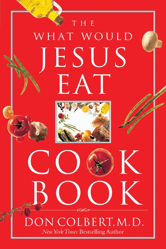 The What Would Jesus Eat Cookbook - cover