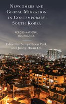 Korean Communities across the World- Newcomers and Global Migration in Contemporary South Korea