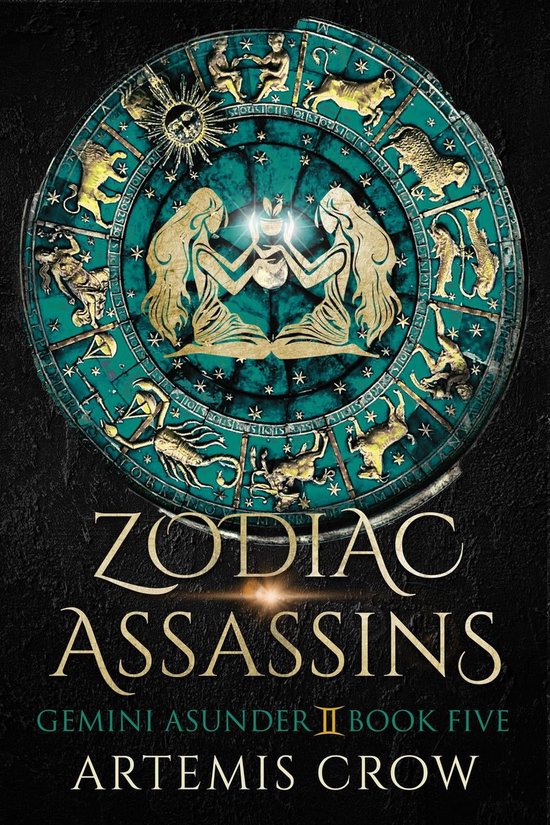 Zodiac Assassins 5 - Gemini Asunder (ebook), Artemis Crow ...