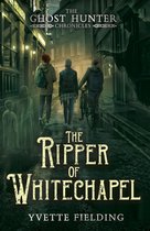 The Ghost Hunter Chronicles 2 - The Ripper of Whitechapel