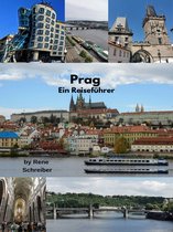 Entdecken Sie die Städte der Welt 10 - Prag Ein Reiseführer
