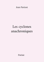 Les cyclones anachroniques