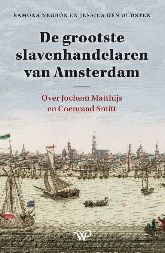 Boek cover De grootste slavenhandelaren van Amsterdam van Ramona Negrón (Paperback)