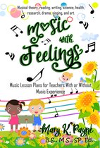 Music With Feelings: Music Lesson Plans for Teachers With or Without Music Experience