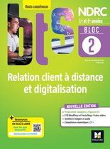 BLOC 2 - Relation client à distance et digitalisation - BTS NDRC 1re & 2e années - Éd.2022 Epub FXL