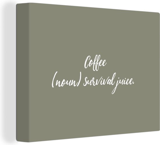 Canvas Schilderij Quotes - Spreuken - Coffee survival juice - Koffie definitie - Woordenboek - 120x90 cm - Wanddecoratie