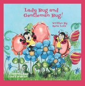 Lady Bug and Gentleman Bug!