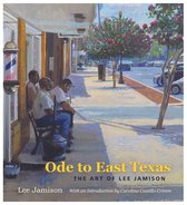 Joe and Betty Moore Texas Art Series 23 -  Ode to East Texas
