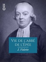 Hors collection - Vie de l'abbé de l'Épée - Créateur de l'enseignement des sourds-muets en France