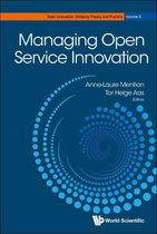 Open Innovation: Bridging Theory And Practice 6 - Managing Open Service Innovation