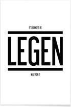 JUNIQE - Poster Legendary 1 -30x45 /Wit & Zwart