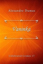 Celebrated Crimes series 17 - Vaninka