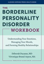 A Johns Hopkins Press Health Book - The Borderline Personality Disorder Workbook