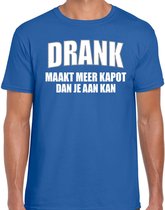 Fun t-shirt - drank maakt meer kapot dan je aan kan - blauw - heren - feest shirts S