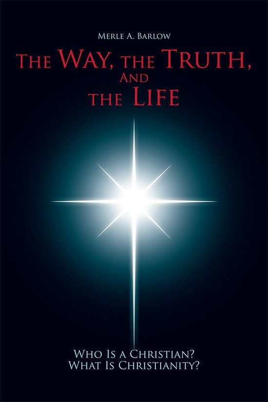 The Way, the Truth, and the Life