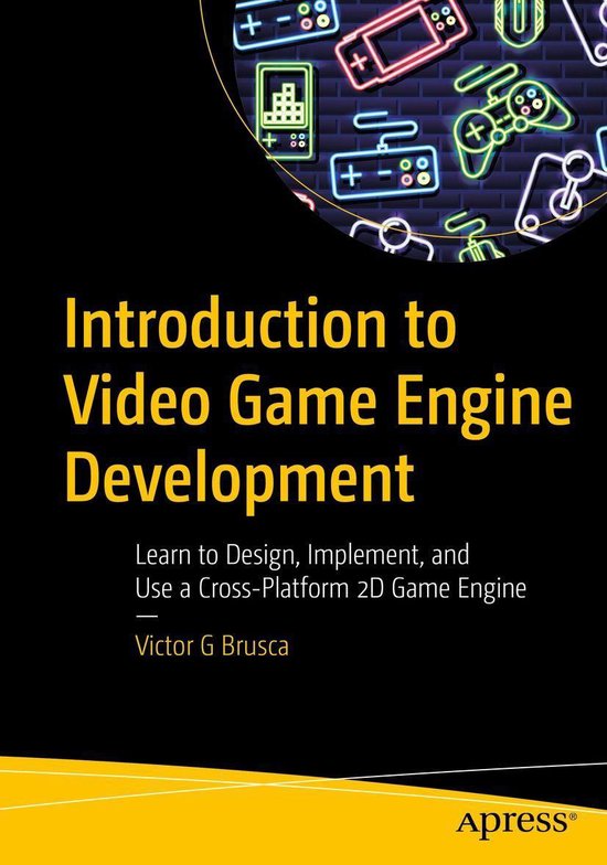 Introduction to Video Game Engine Development (ebook), Victor G Brusca