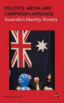 Anthem Studies in Australian Politics, Economics and Society 1 - Politics, Media and Campaign Language