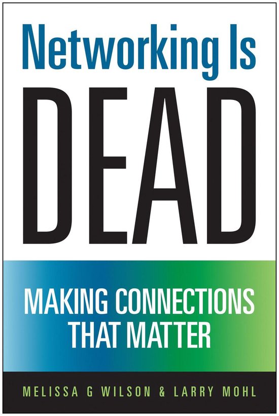Networking Is Dead (ebook), Melissa G Wilson 9781937856038 Boeken
