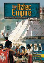 You Choose: Historical Eras - The Aztec Empire