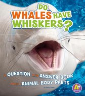 Animals, Animals! - Do Whales Have Whiskers?