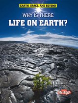 Earth, Space, & Beyond - Why Is There Life on Earth?