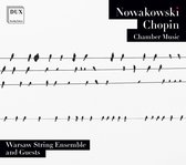 Nowakowski, Chopin Chamber Music