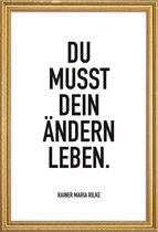 JUNIQE - Poster met houten lijst Ändern Leben -40x60 /Wit & Zwart