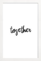 JUNIQE - Poster met houten lijst Together -13x18 /Wit & Zwart