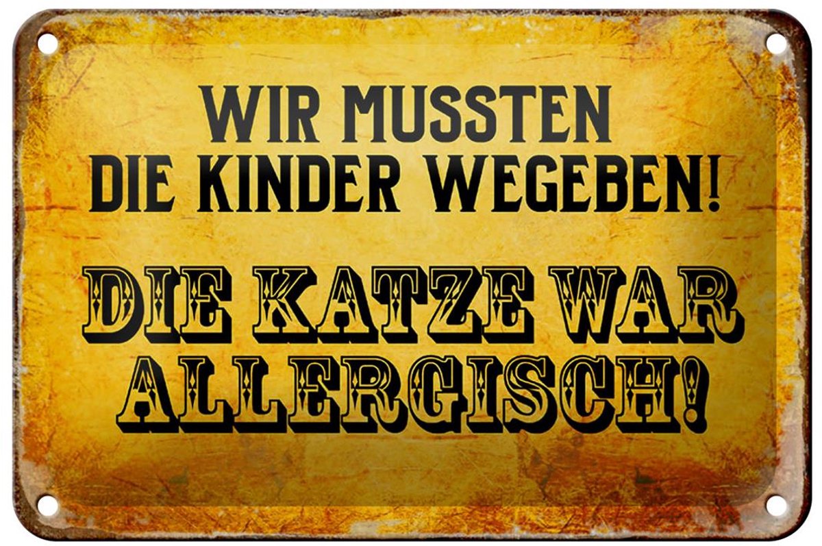 Blechschild Spruch 18x12cm Kinder weggeben Katze allergisch