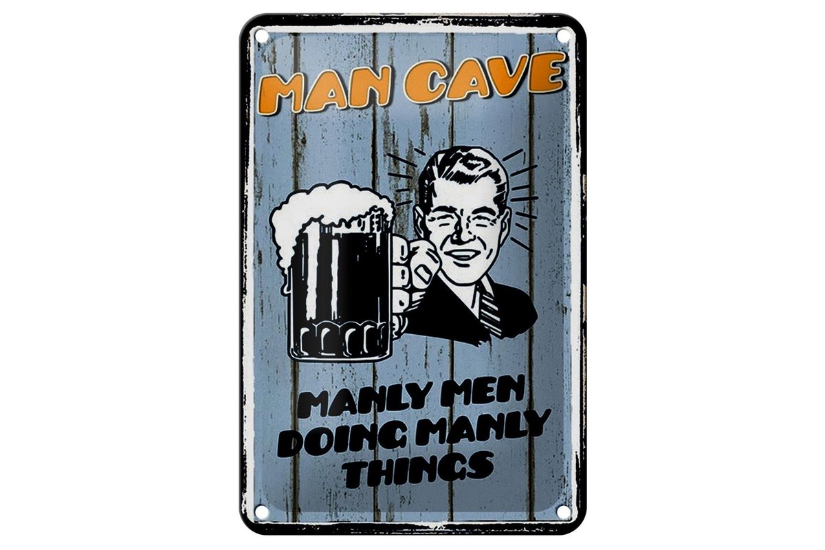 Blechschild Spruch 12x18cm Man cave Bier manly men doing