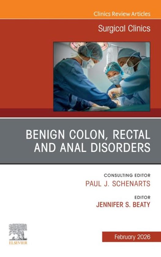 The Clinics: Surgery Volume 106-1 - Benign Colon, Rectal and ... - cover