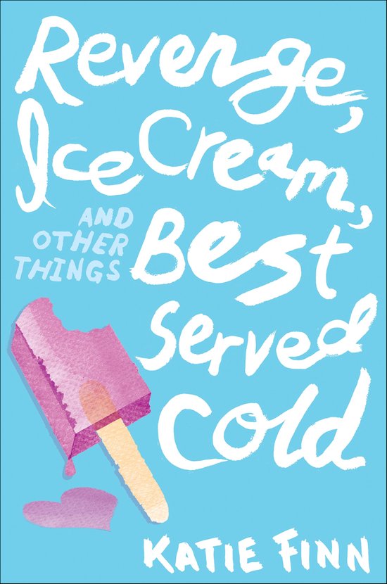 A Broken Hearts & Revenge Novel 2 - Revenge, Ice Cream, and  ... - cover