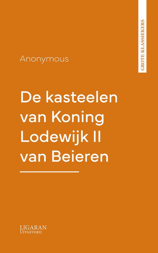 De kasteelen van Koning Lodewijk II van Beieren - cover