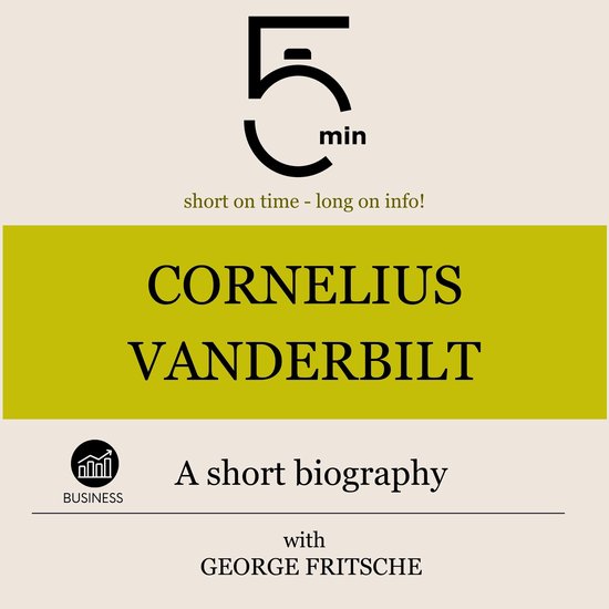 Cornelius Vanderbilt: A short biography - cover